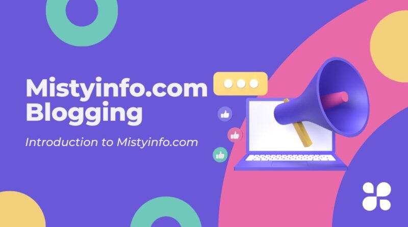 Mistyinfo.com Blogging