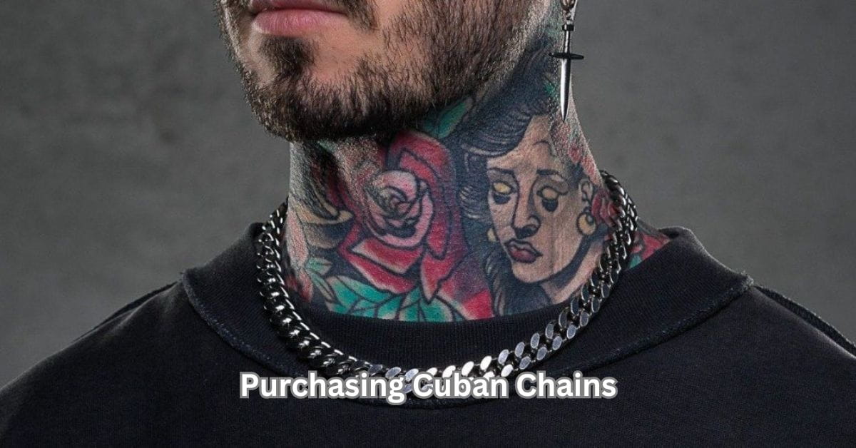 The Ultimate Guide to Purchasing Cuban Chains